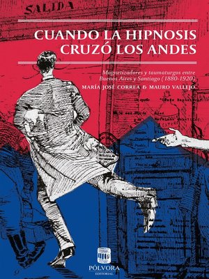 cover image of Cuando la hipnosis cruzó los Andes